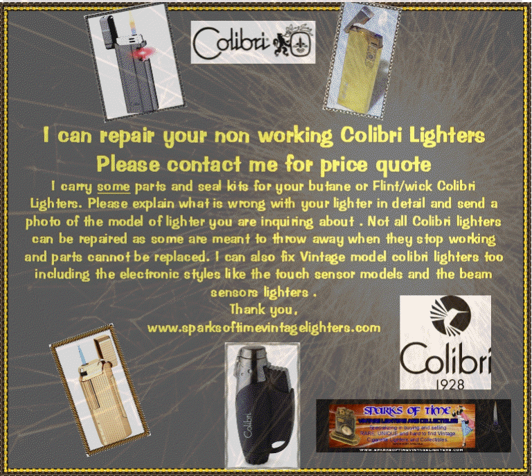 I can repair most makes and models of lighters. Please contact me for details. Sparks of Time Vintage Lighters and Collectibles