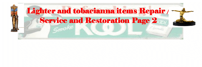 Lighter Repair-Restoration Page 2