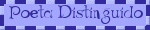 <font color=#3333FF>Poeta Distinguido</font> <font color=#3333FF>Poeta Distinguido</font>